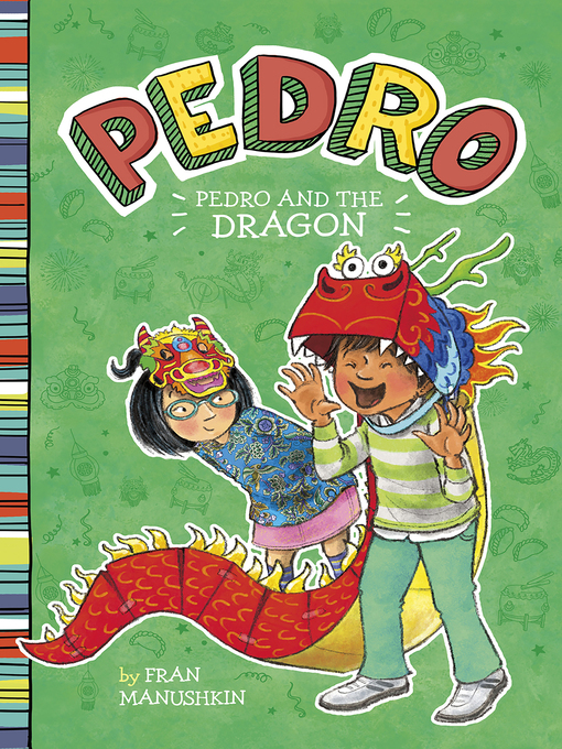 Title details for Pedro and the Dragon by Fran Manushkin - Available